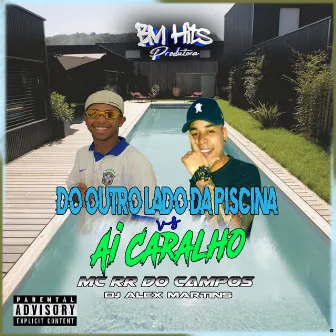 Do Outro Lado da Piscina Vs Ai Caralho by MC RR do Campos