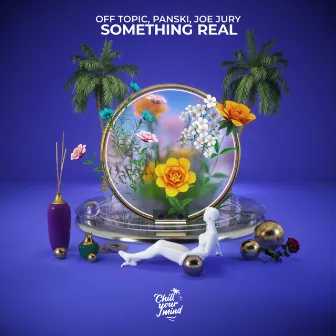 Something Real by Panski