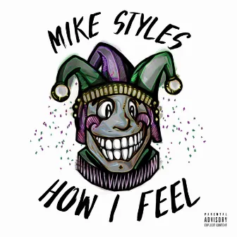 How I Feel by Mike Styles