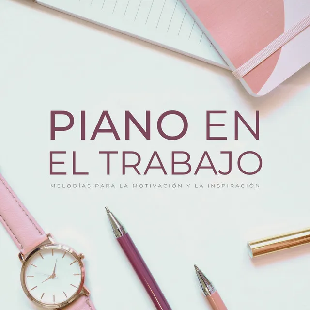 Piano En El Trabajo: Melodías Para La Motivación Y La Inspiración