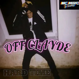 HARD TIME by CLAYDE BLAKK