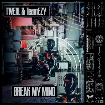 Break My Mind by Team EZY