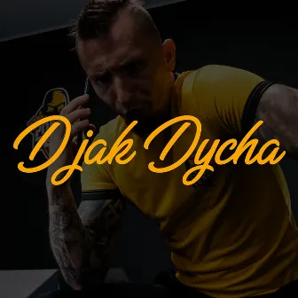 D jak DYCHA by Dycha