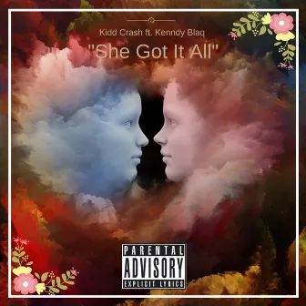 She Got It All by KiDD Crash