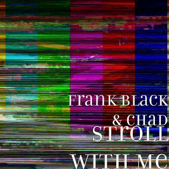 Stroll with Me by Frank Black