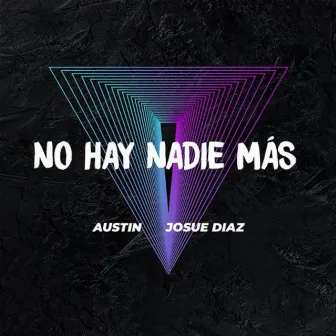 No Hay Nadie Más by Austin Palao