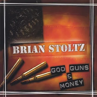 God, Guns & Money by Brian Stoltz