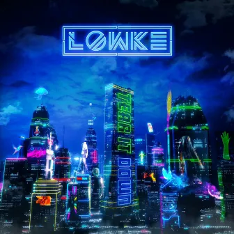 Tear It Down by Lowke