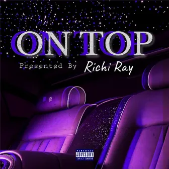 ON T O P by Richi Ray