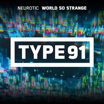 World So Strange by Neurotic