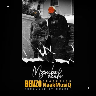 Mzimba Wonke by Benzo