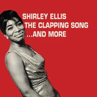 The Clapping Song... And More by Shirley Ellis