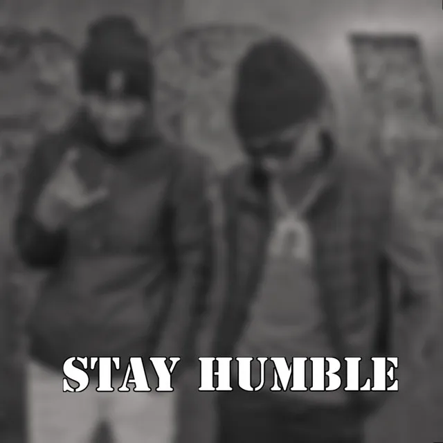 Stay Humble