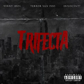 Trifecta by Vinny Idol