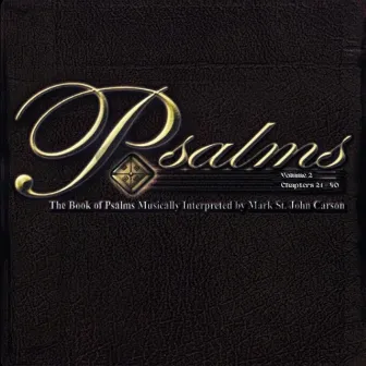 Psalms, Vol. 2 Chapters 21-40 by Mark St. John Carson