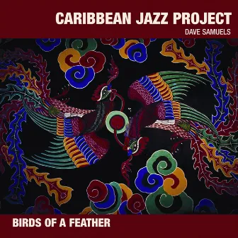 Birds Of A Feather by Caribbean Jazz Project