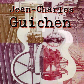 Jean-Charles Guichen by Jean-Charles Guichen