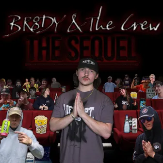 BR8DY & The Crew : The Sequel by BR8DY