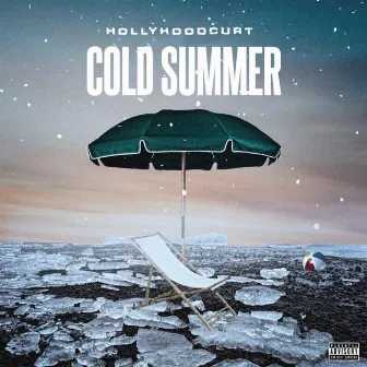 Cold Summer by Hollyhood Curt