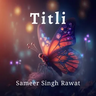 Titli by Sameer Rawat