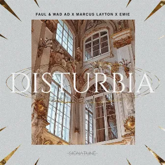 Disturbia by Faul & Wad