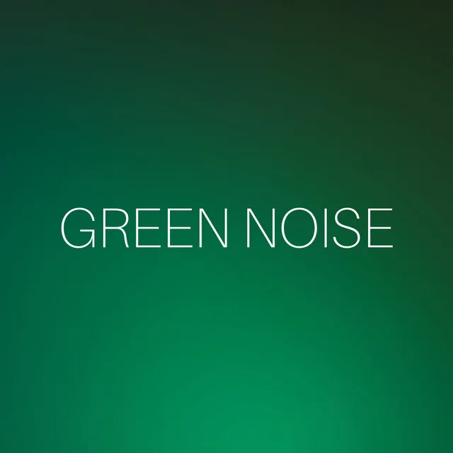 Green Noise Loop (No Fade)