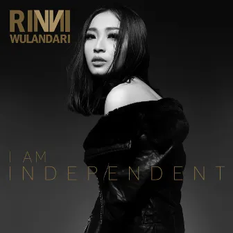 I Am Independent by RINNI