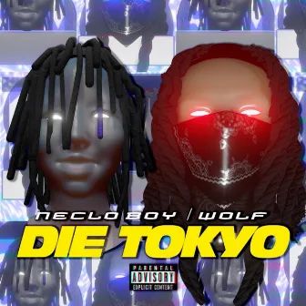 DIE TOKYO by TSG neclo boy