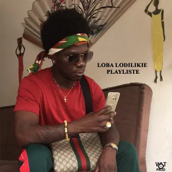 Loba lodilikie playlist by LOBA LODILIKIE