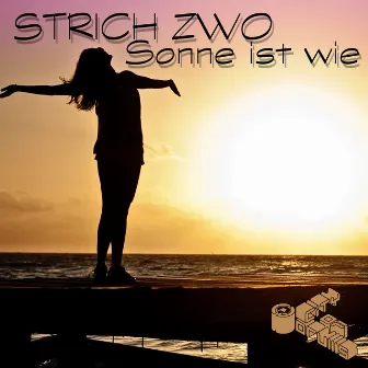 Sonne ist wie by Strich Zwo