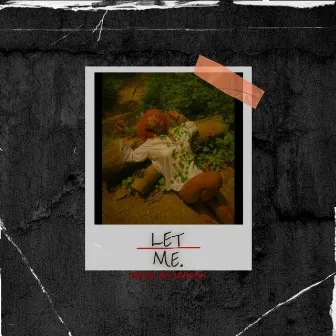 Let Me by 3RDG3N