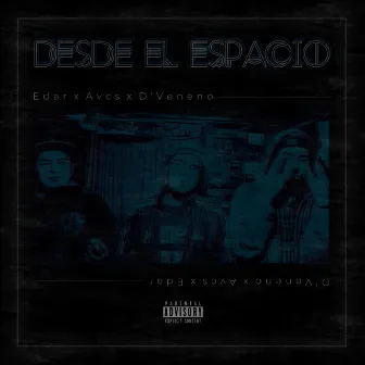 Desde El Espacio by D'Veneno