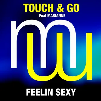 Feelin Sexy (Radio Edit) by Touch & Go