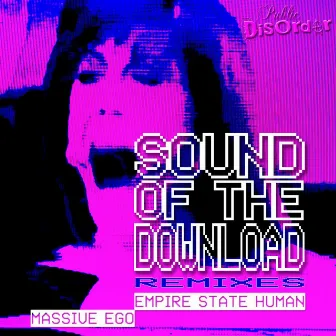 Sound Of The Download Remixes by Empire State Human