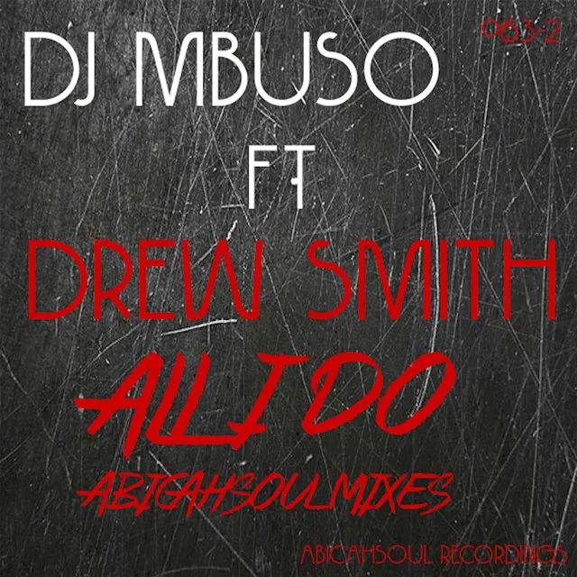 All I Do (AbicahSoul Mixes)