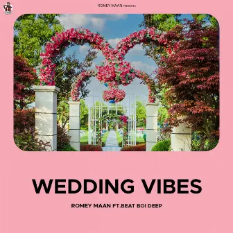 Wedding Vibes by Romey Maan