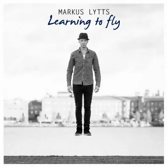 Learning to Fly by Markus Lytts