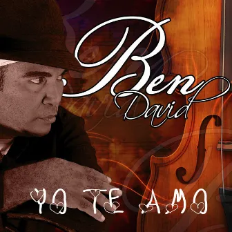 Yo Te Amo by Ben David