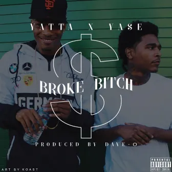 Broke Bitch by Lil Yase