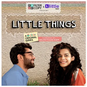 Dice Media's Little Things by Neel Adhikari