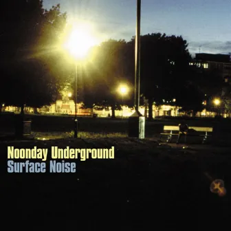 Surface Noise (Bonus Track Version) by noonday underground