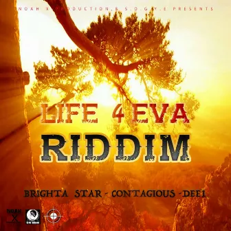 Life 4 Eva Riddim by Contagious