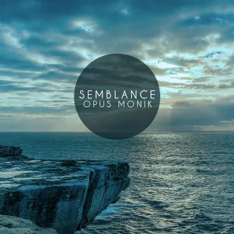 Semblance by Opus Monik