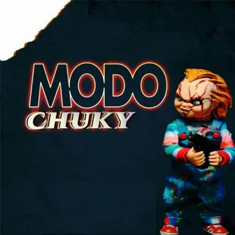 Modo Chuky by Joztin Bwoy