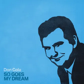 So Goes My Dream by Don Cole