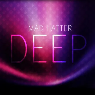 Deep by Mad Hatter