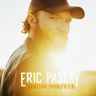 Young Forever by Eric Paslay