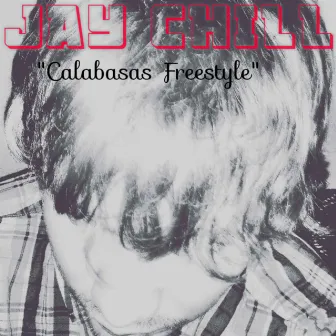 Calabasas Freestyle by Jay Chill