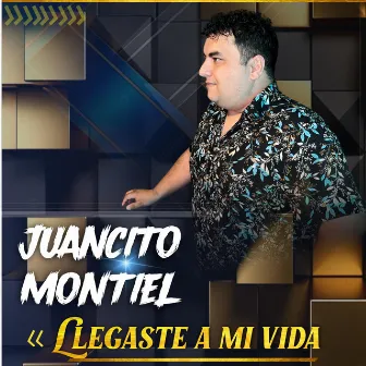 llegaste a mi vida by Juancito Montiel