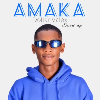 Amaka (Sped Up) by Dollar Valex